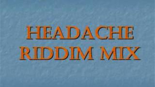 King Conrad&#39;s mix - Headache riddim (1999)