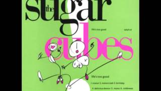 The Sugarcubes - Sick For Toys