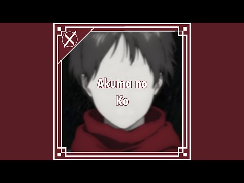 Akuma no Ko [A Child of Evil] (From "Attack on Titan Final Season Part 2")