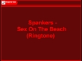 Spankers - Sex On The Beach (Ringtone) 