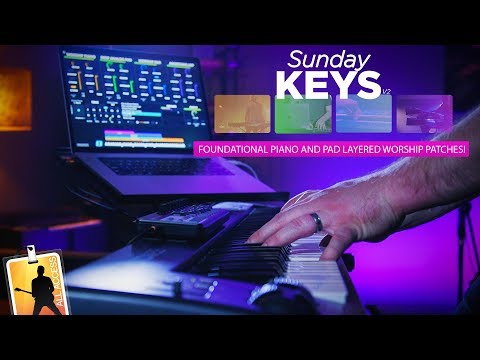 Foundational Piano and Pad Layered Worship Patches Demo - Sunday Keys Version 2
