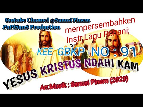 @ Instr KEE GBKP NO: 91 || YESUS KRISTUS NDAHI KAM || (20233) ||