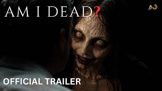 AM I DEAD? | OFFICIAL TRAILER