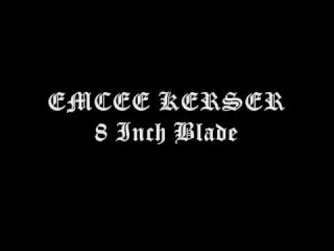 EMCEE KERSER - 8 Inch Blade