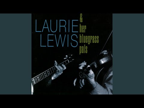 Going To The West - Laurie Lewis