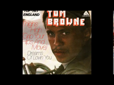 Tom Browne ~ Thighs High (Grip Your Hips & Move) 1980 Disco Purrfection Version