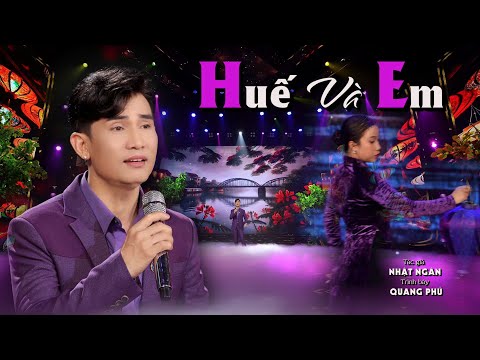 MÊ MẪN VỚI GIỌNG HÁT NGỌT LỊM CA KHÚC HAY NHẤT VỀ HUẾ | HUẾ VÀ EM - QUANG PHÚ