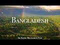 Bangladesh 4K - Scenic Relaxation Film With Calming Music