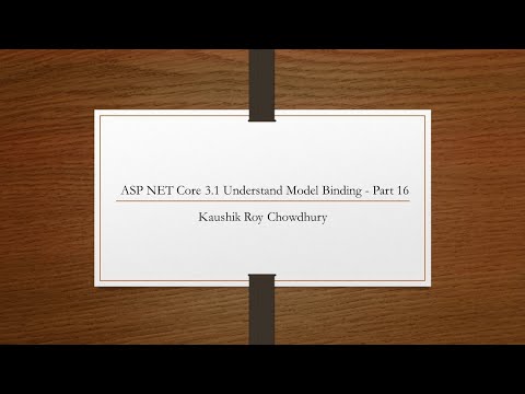 ASP NET Core 3 1 Understand Model Binding Part 16