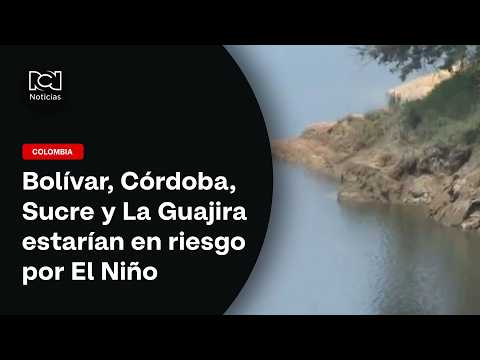 Bolívar, Córdoba, Sucre y La Guajira estarían en riesgo por El Niño: Cruz Roja Colombiana