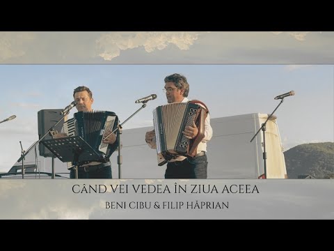 Când vei vedea în ziua-aceea - Beni Cibu & Filip Hăprian / Seară de Evanghelizare