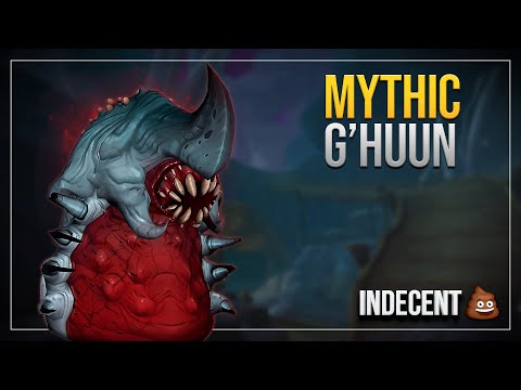 indecent vs G'huun (Mythic Uldir)