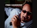 Fred Hammond - Love Unstoppable 2009 - Best Thing That Ever Happened