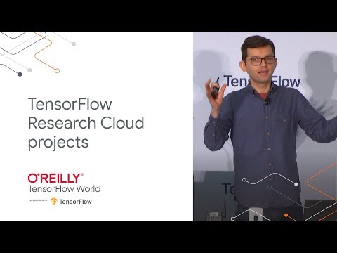 Great TensorFlow Research Cloud projects from around the world (TF World '19)