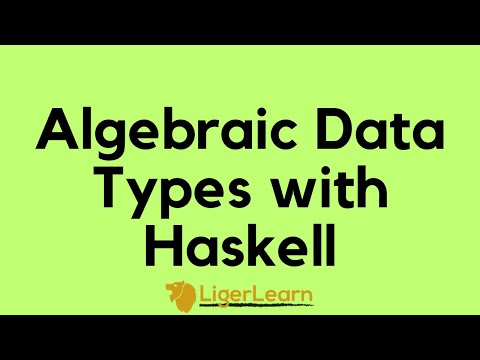 Algebraic Data Types with Haskell
