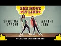 SHE MOVE IT LIKE - Badshah|DANCE COVER| Choreography by Shwetha Gandhi Ft. Aarthi Jain