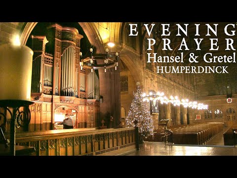 EVENING PRAYER FROM HANSEL AND GRETEL - HUMPERDINCK - ORGAN - JONATHAN SCOTT