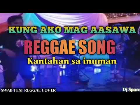 Kung ako mag aasawa |reggae cover swab taste