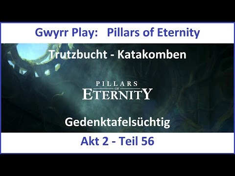 Pillars of Eternity Akt 2 Teil 56 - Gedenktafelsüchtig (Deutsch | HD)