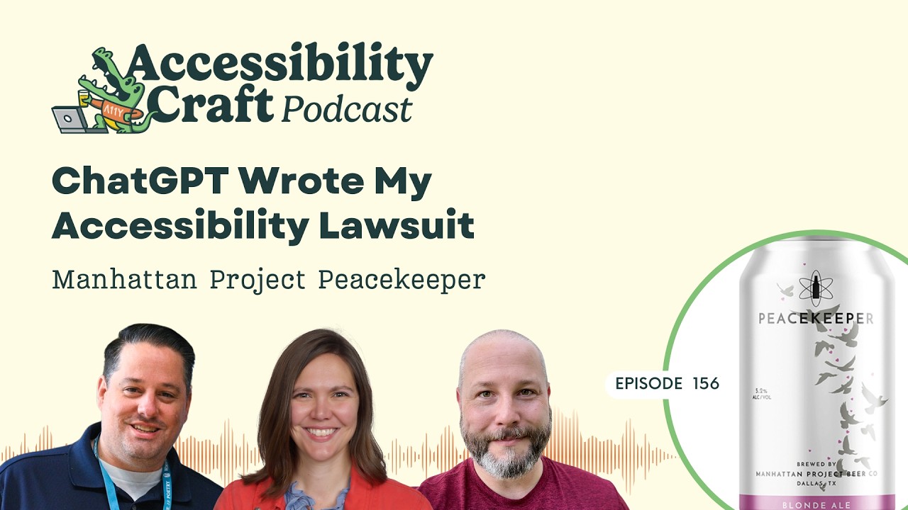 ChatGPT Wrote My Accessibility Lawsuit | Manhattan Project Peacekeeper