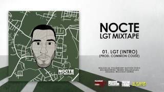 01. Nocte - LGT - Intro (prod. Common Couse) || LGT MIXTAPE (2017)