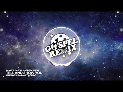 DJ Vitor Capoia, Gabriela Smith - Tell And Show You (Fhenyx & Faramiz Remix) [Hardstyle Gospel]