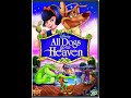 All Dogs Go To Heaven 1989 DVD Opening