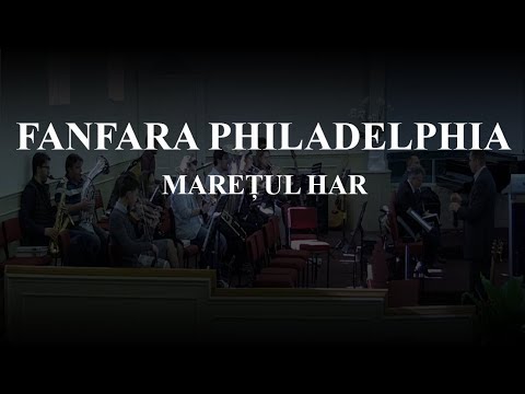 Fanfara Philadelphia - Maretul Har