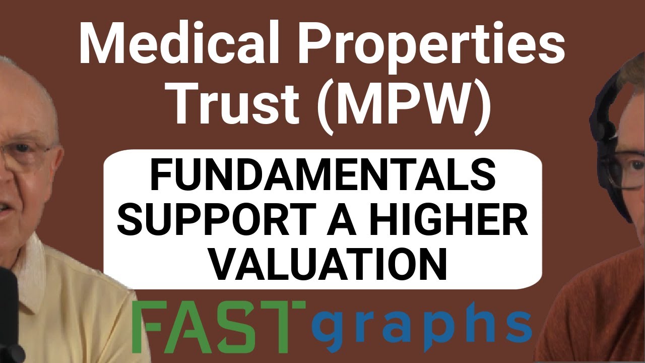 Medical Properties Trust: Fundamentals Support A Higher Valuation For This High-Yield REIT