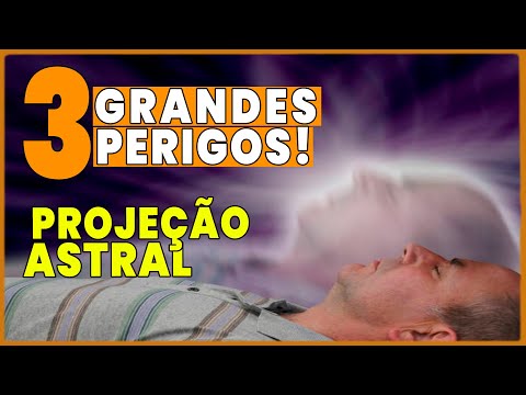 Os Maiores PERIGOS da Projeção Astral!