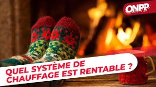 Quel système de chauffage est le plus rentable  - On n'est pas des Pigeons