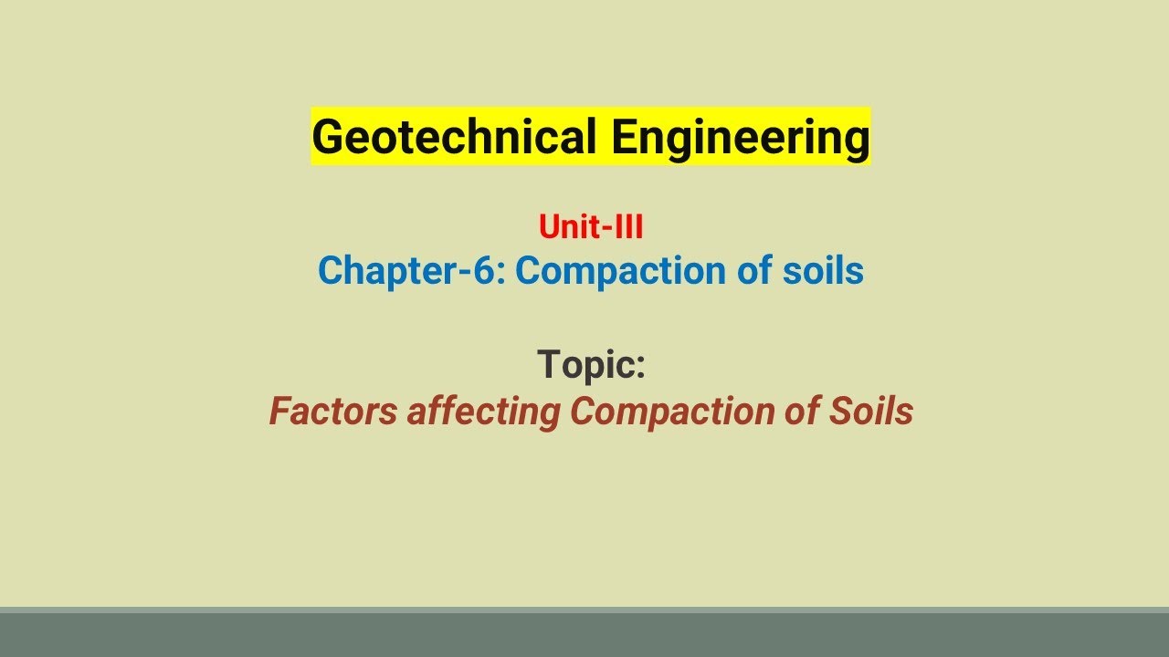 Factors affecting compaction of soils