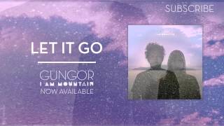 Let It Go | Gungor