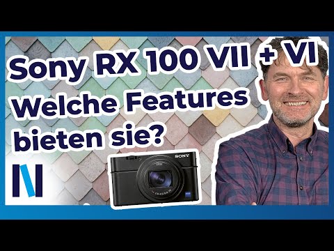 Sony RX 100 VII und VI: Hier bekommst Du einen großen Überblick zu den Features!