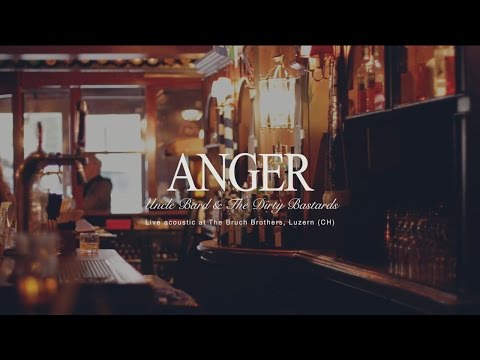"Anger" - Uncle Bard & The Dirty Bastards [LIVE ACOUSTIC]