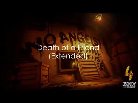 Bendy And The Ink Machine Chapter 4 OST [Death of a Friend] (Extended)