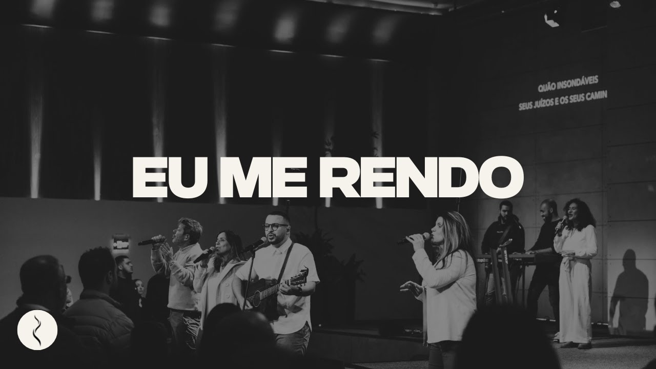 Eu Me Rendo - Louvor Nova Semente