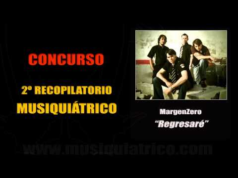 MargenZero - Regresaré | Concurso 2º RECOPILATORIO MUSQUIÁTRICO