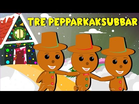 Tre Pepparkaksgubbar | Svenska Julsånger | Julsånger för barn