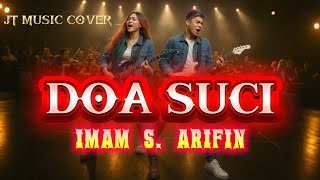 Download lagu DOA SUCI [ IMAM S. ARIFIN ] ROCK VERSION mp3