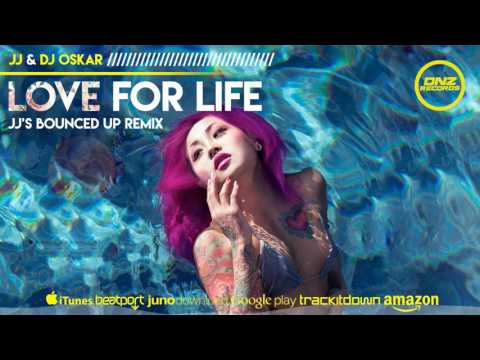 DNZ236 // JJ & DJ OSKAR - LOVE FOR LIFE JJ's BOUNCED UP! REMIX (Official Video DNZ RECORDS)