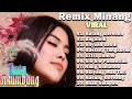 Ratu Sikumbang Album Remix Lagu Minang Terbaik Terpopuler Terbaik Sepanjang Masa