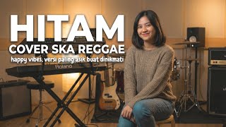 Download lagu Versi Paling Asik! Hitam - Rita Sugiarto (Ska Reggae Cover) Happy Vibes by Music ID  mp3
