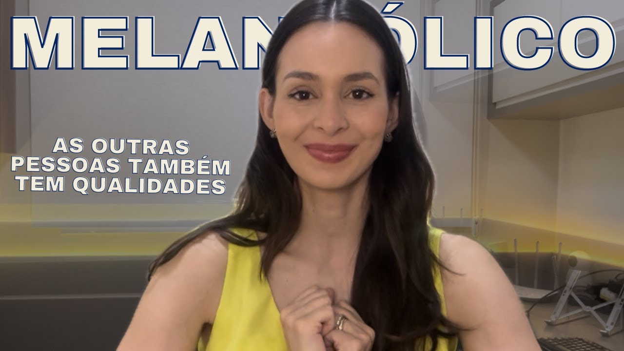 O que o MELANCÓLICO pode fazer para melhorar seus relacionamentos