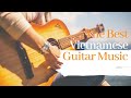 Classic Vietnamese Guitar Music Relaxing Music Enjoyable Spa Asian Guitar Instrument Music