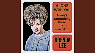 There&#39;s Always Something There to Remind Me