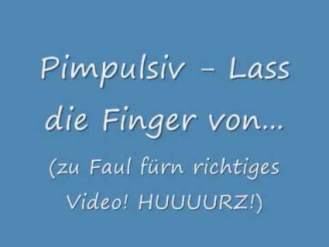 Pimpulsiv - Lass die Finger von...