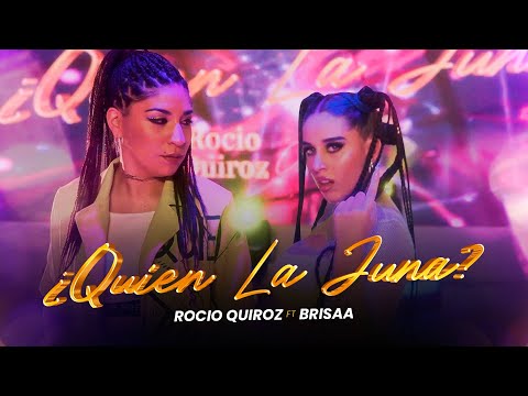 Rocío Quiroz, Brisaa - ¿Quién La Juna? (Remix) (Video Oficial)