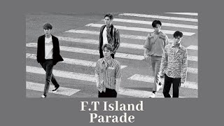 F.T Island - Parade [polskie napisy, polish subs / PL]