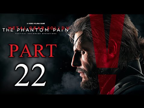 Metal Gear Solid V: The Phantom Pain Gameplay Walkthrough Part 22 [1080p HD PS4] - No Commentary